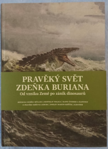 Read more about the article PRAVĚKÝ SVĚT ZDEŇKA BURIANA – Od vzniku Země po zánik dinosaurů  (štvrtá kniha zo šesťdielnej edície, prvá z troch kníh týkajúcich sa pravekej tvorby)